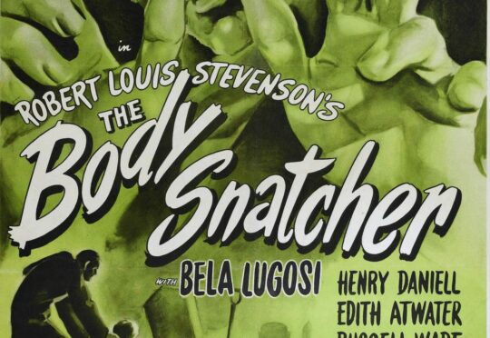 The body-aquiring exploits of Burke and Hare has  inspired retellings in print and on screen like 1945’s The Body Snatcher, starring Boris Karloff, based on Robert Louis Stevenson’s 1884 short story of the same name