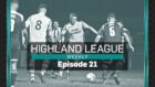 Episode 21 of Highland League Weekly is out now.