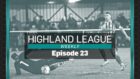On this Highland League Weekly, we've got highlights of Formartine United v Brora Rangers, plus Dave Edwards on his Rothes love affair.