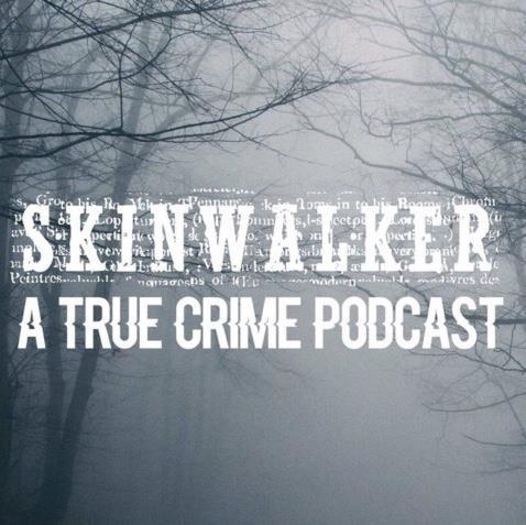 Winter trees with bare branches in fog, with the words 'skinwalker - a true crime podcast' in the centre.