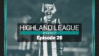 This week, Highland League Weekly features exclusive highlights from Inverurie Locos v Fraserburgh, plus Lossiemouth chairman Alan McIntosh on his life in football.