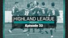 This week's episode of Highland League Weekly features highlights of two games.