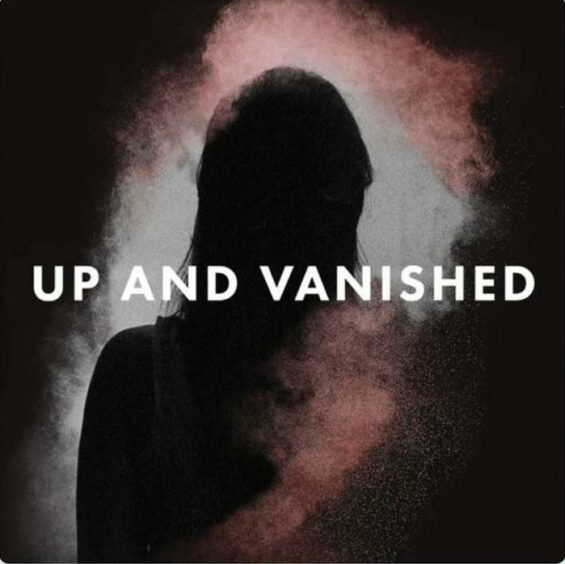 A woman in silhouette against a smoky backlit background, with the worlds "Up and Vanished" superimposed