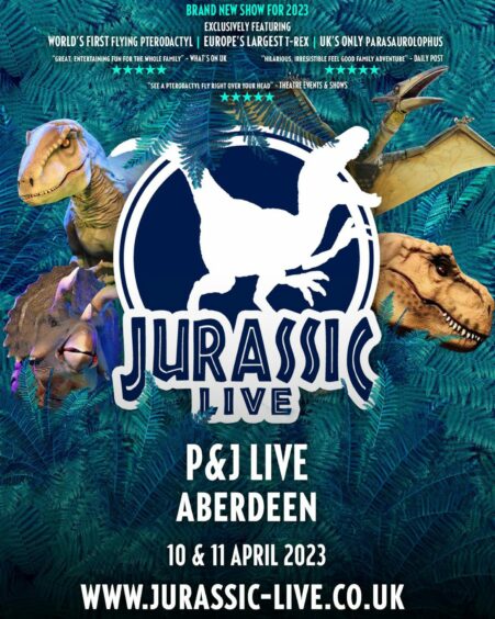 The poster for Jurassic Live at P&J Live Aberdeen on 10 and 11 April 2023