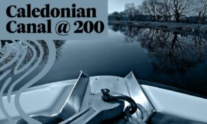 The third in our series celebrating the  200th anniversary of the Caledonian Canal.