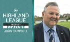 Watch our Highland League Weekly feature with new league secretary John Campbell.