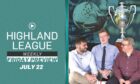 Watch our first Highland League Weekly Friday preview show NOW!