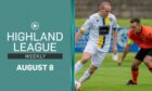 This Monday's Highland League Weekly features highlights of Rothes v Inverurie Locos and Turriff United v Keith.