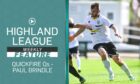 Clachnacuddin's Paul Brindle is the latest player to take on our Highland League Weekly Quickfire Questions.