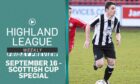 Grant Campbell only retired from football in the summer - so the ex-Wick, Cove and Fraserburgh star is well placed to help Highland League Weekly dissect this weekend's Scottish Cup first round ties.