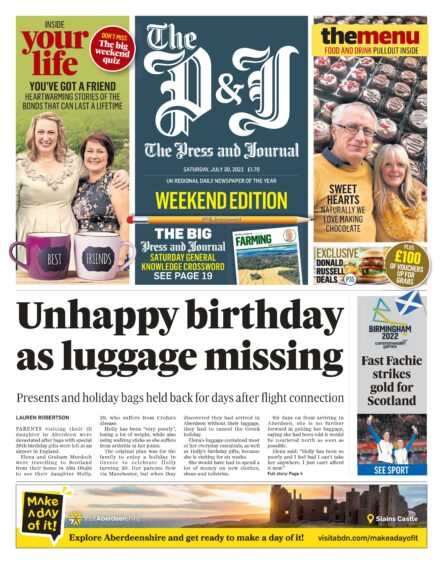 The P&J front page - the top headline reads: "Unhappy birthday as luggage missing"