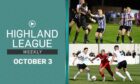 Watch highlights of both the Evening Express Aberdeenshire Cup and North of Scotland Cup finals with #HighlandLeagueWeekly!