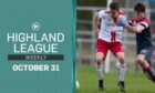 This week's Highland League Weekly features highlights of two of the weekend's matches, plus the usual regular features.