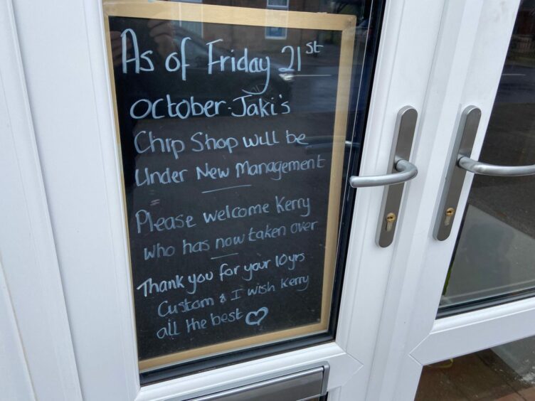 Sign in the window of Jaki's Chip Shop. It reads: As of Friday 21st October, Jaki's Chip Shop will be under new management. Please welcome Kerry who has now taken over. Thank you for your 10 years custom and I wish Kerry all the best. 