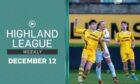 This week's Monday Highland League Weekly show features highlights of Forres Mechanics v Inverurie Locos and Nairn County v Formartine United.