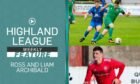 Lossiemouth's Ross and Liam Archibald have been chatting to Highland League Weekly about their intertwined footballing journeys, and their special bond with the Coasters and their fans.