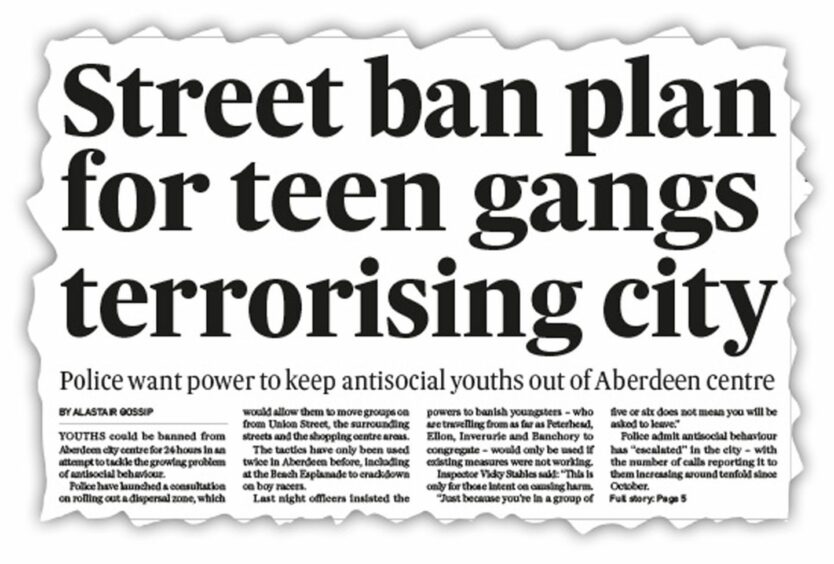 The P&J revealed the planned ban on youth gangs in Aberdeen city centre on the front page, on May 10 2019.