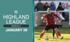 This week's Highland League Weekly big game highlights come from Inverurie Locos v Fraserburgh, while we've also got highlights of Formartine United v Keith.