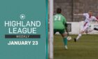 The latest episode of Highland League Weekly features highlights of Lossiemouth v Brechin City and Deveronvale v Huntly.