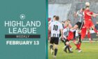 Brora Rangers v Fraserburgh is our main Highland League Weekly highlights game - while we've also got the best of the action from Deveronvale v Turriff United.
