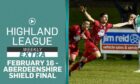 Highland League Weekly EXTRA, with highlights of the Aberdeenshire Shield final between Fraserburgh and Buckie Thistle, is out now.