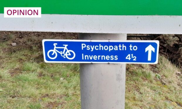 The 'Psychopath to Inverness' sign was put on display in the past 10 days (Image: James Bissett)