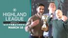 The Highland League Weekly Friday preview show for March 10 is out now.