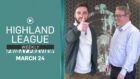 The March 24 edition of the Highland League Weekly Friday preview show is out now - and, as always, you can watch it for free, right here!