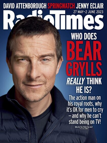 The cover of Radio Times featuring Bear Grylls during his appearance on Who Do You Think You Are? The cover reads: "Who does Bear Grylls really think he is? The action man on his royal roots, why it's OK for men to cry - and why he can't stand being on TV!"