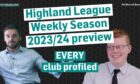 Welcome back to Highland League Weekly.