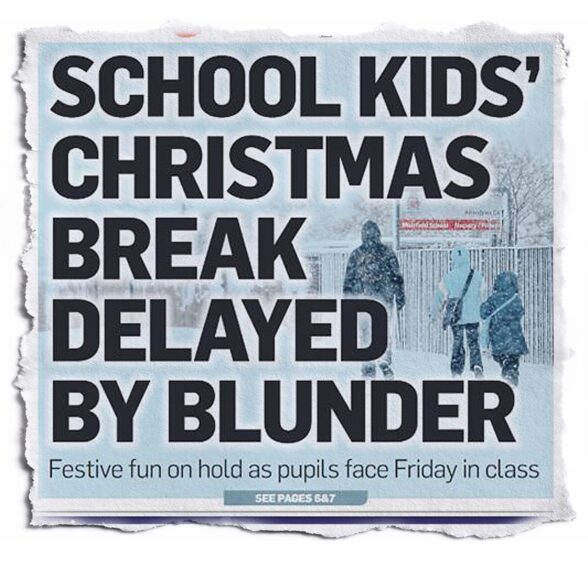 Headline that says: "School kids' Christmas break delayed by blunder."