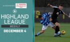 Highland League Weekly features highlights of Banks o' Dee v Strathspey Thistle in the Breedon Highland League