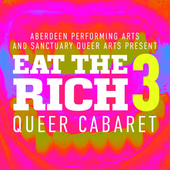 A poster for Eat the Rich 3 Queer Cabaret, which is one of the shows coming to Aberdeen in 2024