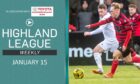 Highland League Weekly's featured games this week are Inverurie Locos v Brora Rangers and Lossiemouth v Banks o' Dee.