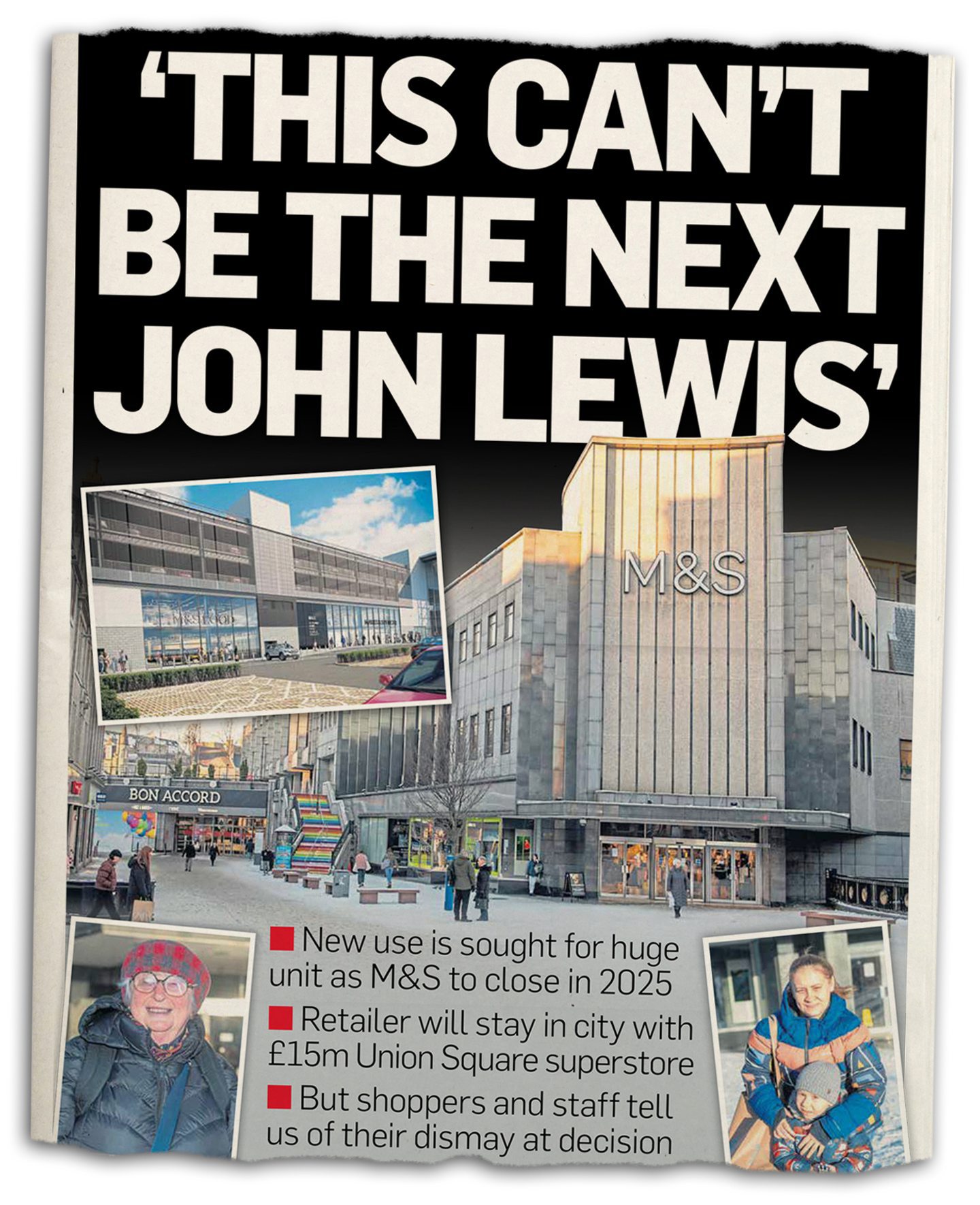 The day after the news of M&S Aberdeen St Nicholas Street branch closure emerged, the Evening Express front page read: "This can't be the next John Lewis" as business leaders pledged to work with M&S to find a new use for the site.