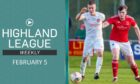 Highland League Weekly is led on highlights from Deveronvale v Brora Rangers this week, with Turriff United v Formartine United the second game.
