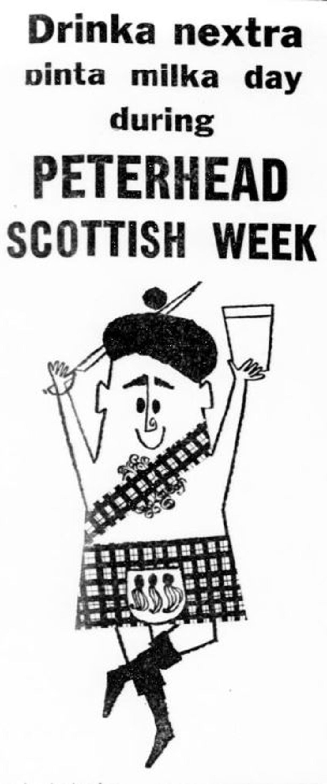 An advert for Peterhead Scottish Week in 1962 reading 'Drinka nexta pinta milka day during Peterhead Scottish Week'