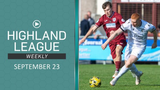 Keith v Inverurie Locos is the main game on the latest Highland League Weekly.