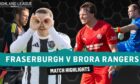 Fraserburgh v Brora Rangers is now available to watch as a standalone video.