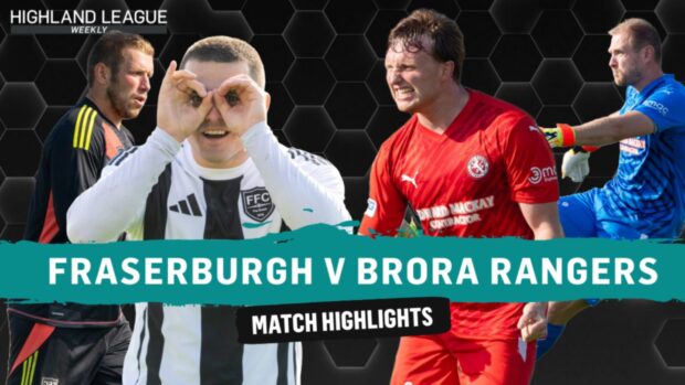 Fraserburgh v Brora Rangers is one of the games on Highland League Weekly.