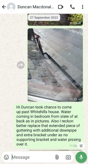 More messages send to Duncan Macdonald from Whitehills man about water leaks and damage to roof.