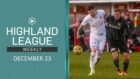 Highland League Weekly features highlights of Brora Rangers v Formartine United.