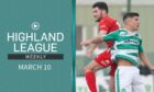 Buckie Thistle against Brora Rangers is one of the featured games on this episode of Highland League Weekly.