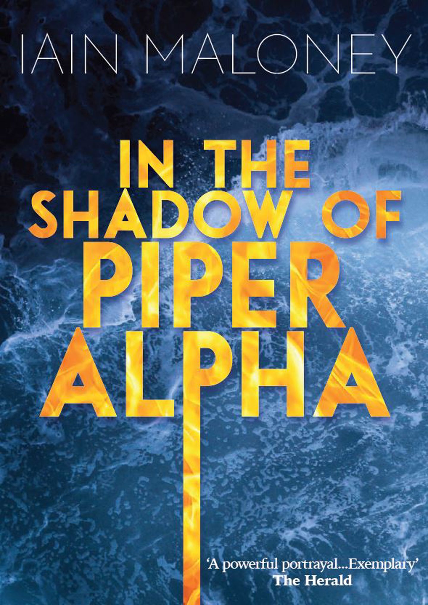 the book cover of in the shadow of piper alpha by Iain Maloney