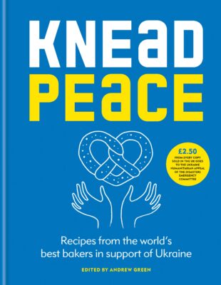 Cover of Knead Peace: Bake For Ukraine book