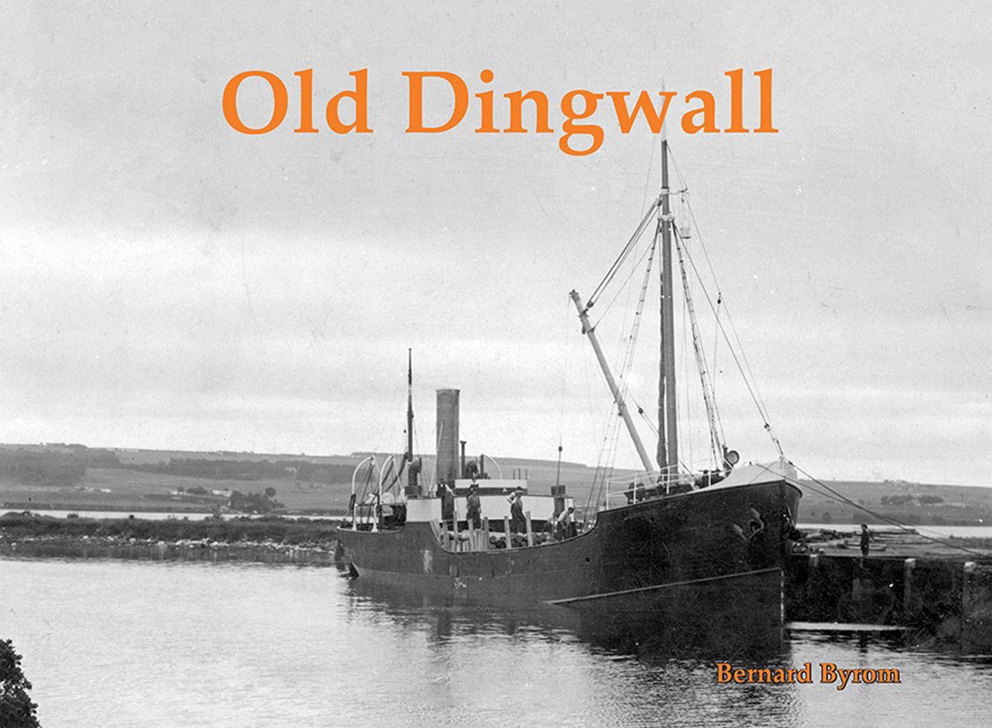 Bernard Byrom has written a compelling history of Old Dingwall.
