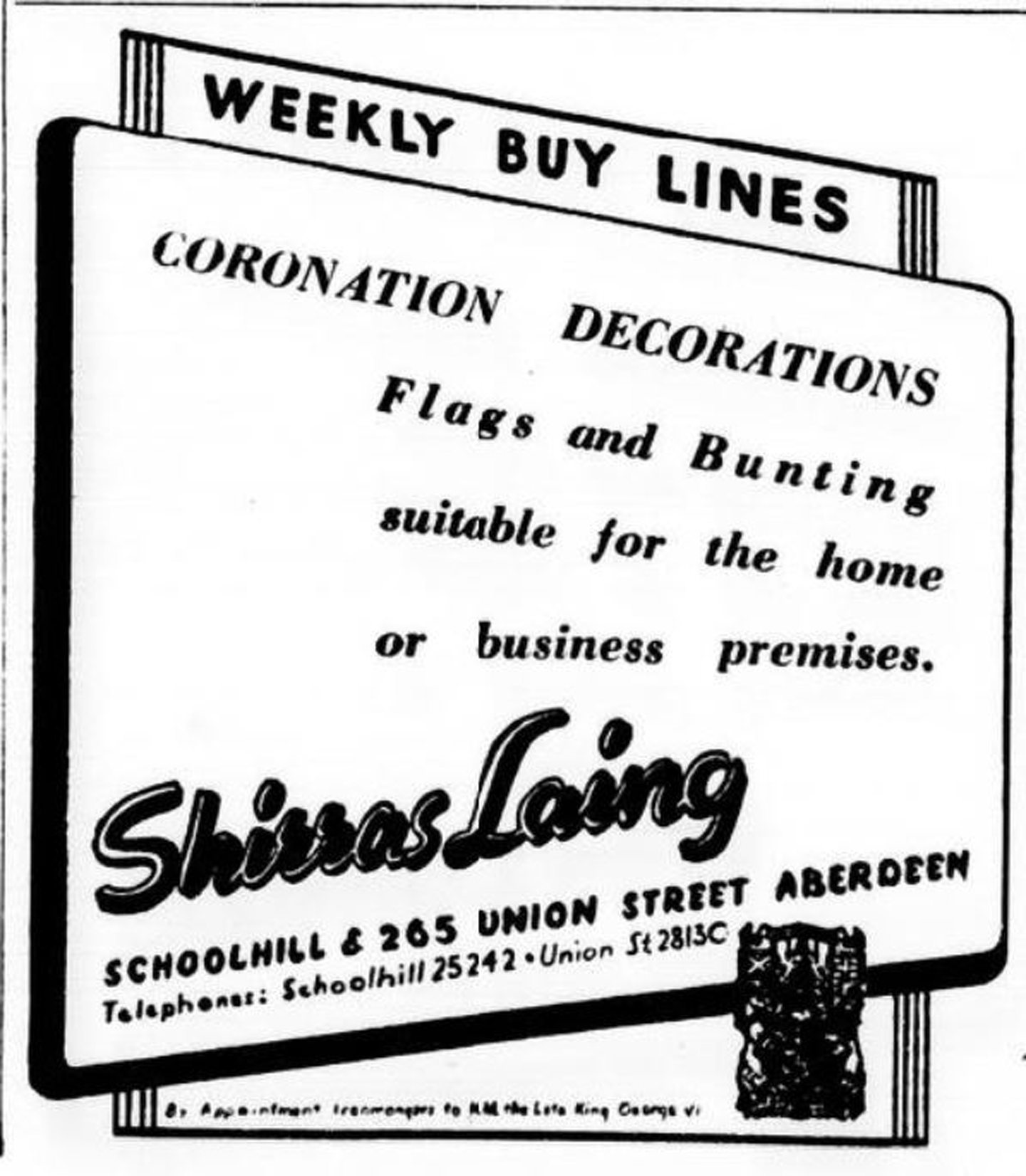 A Shirras Laing ad from 1953 which reads: 'Coronation Decorations. Flags and bunting suitable for the home or business premises.'