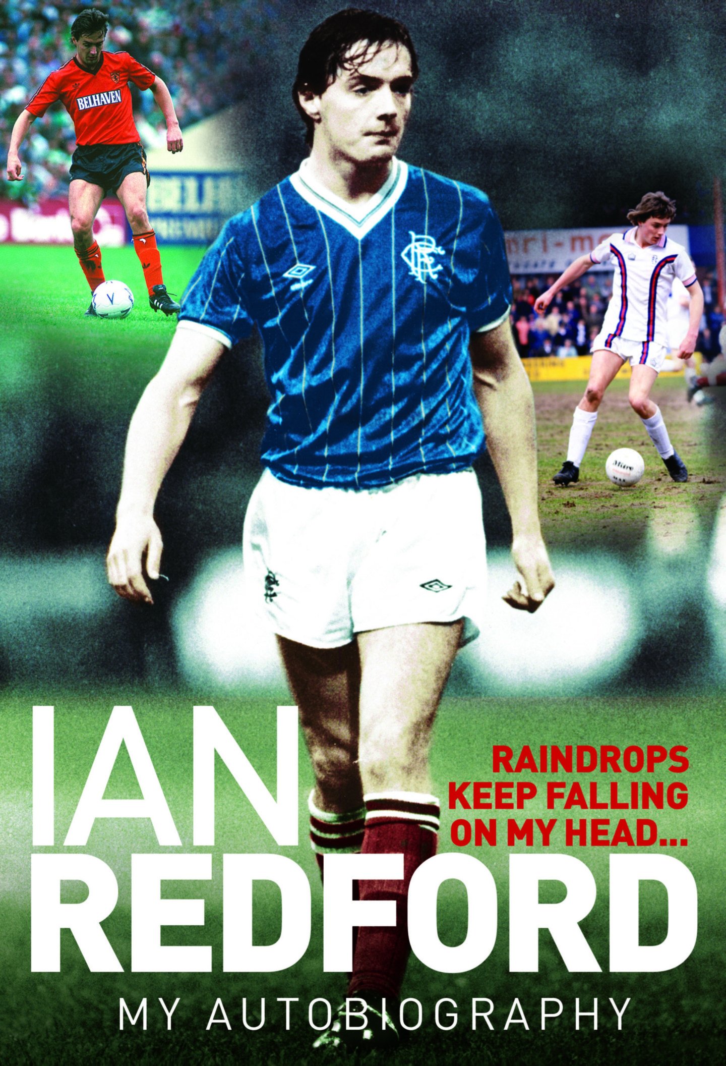 The cover of Redford's autobiography, showing him playing for Dundee United, Rangers and Dundee FC.