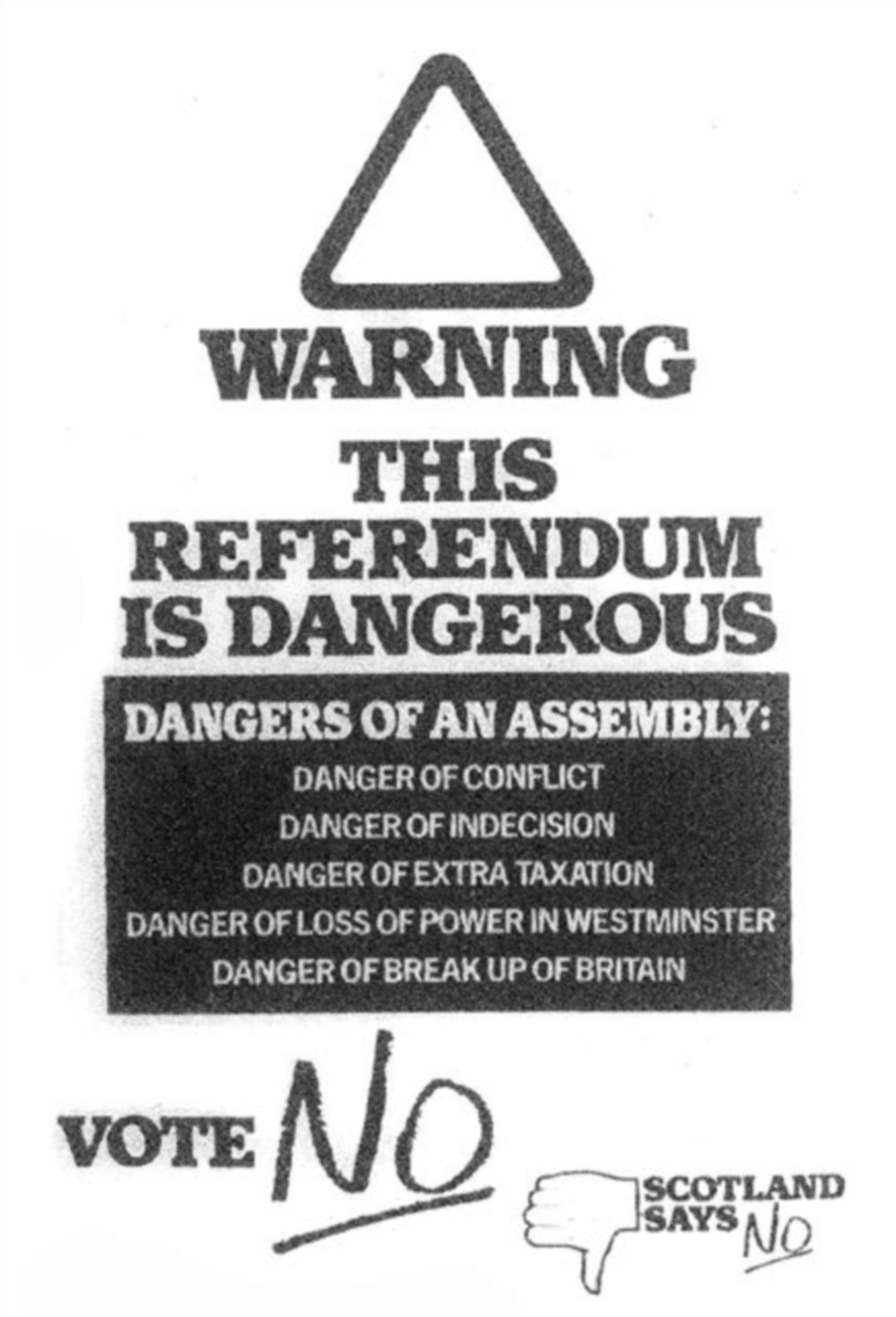 A referendum poster during the 1979 campaigning. Targeting No voters, it states: Warning: This referendum is dangerous