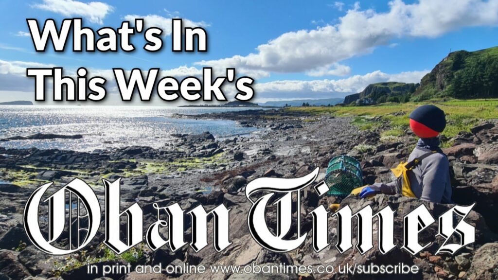 What’s In This Week’s Oban Times 27th July 2022
